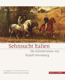 Sehnsucht Italien von Buttler,  Karen, Heussler,  Carla, Joch,  Peter, Mollowitz,  Sabine, Stadt Braunschweig