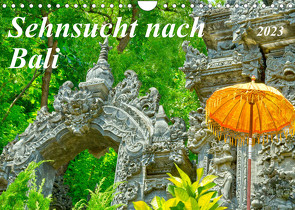 Sehnsucht nach Bali (Wandkalender 2023 DIN A4 quer) von Waurick,  Kerstin