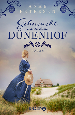 Sehnsucht nach dem Dünenhof von Petersen,  Anke