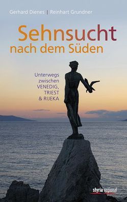 Sehnsucht nach dem Süden von Behr,  Martin, Dienes,  Gerhard, Grundner,  Reinhart