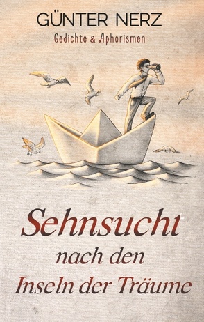 Sehnsucht nach den Inseln der Träume von Nerz,  Günter