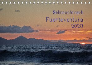 Sehnsucht nach Fuerteventura (Tischkalender 2023 DIN A5 quer) von Jordan,  Michael