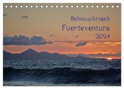 Sehnsucht nach Fuerteventura (Tischkalender 2024 DIN A5 quer), CALVENDO Monatskalender von Jordan,  Michael