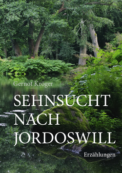 Sehnsucht nach Jordoswill von Kröger,  Gernot