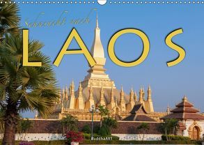 Sehnsucht nach LAOS (Wandkalender 2019 DIN A3 quer) von BuddhaART