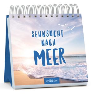 Sehnsucht nach Meer – Tischkalender zum Davonträumen, originelles Geschenk mit wunderschönen Strandbildern