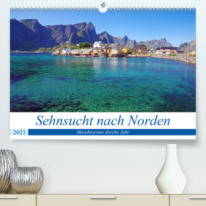 Sehnsucht nach Norden (Premium, hochwertiger DIN A2 Wandkalender 2021, Kunstdruck in Hochglanz) von Pantke,  Reinhard