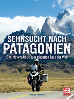 Sehnsucht nach Patagonien von Schroeder,  Michael