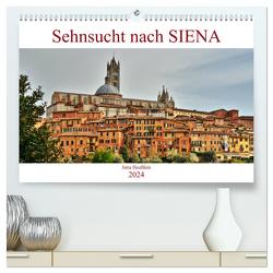 Sehnsucht nach SIENA (hochwertiger Premium Wandkalender 2024 DIN A2 quer), Kunstdruck in Hochglanz von Heußlein,  Jutta