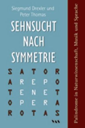 Sehnsucht nach Symmetrie von Drexler,  Siegmund, Thomas,  Peter