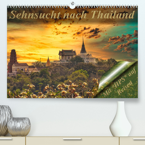Sehnsucht nach Thailand (Premium, hochwertiger DIN A2 Wandkalender 2023, Kunstdruck in Hochglanz) von Schwerin,  Heinz-Peter