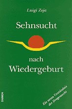 Sehnsucht nach Wiedergeburt von Guggenbühl Craig,  Adolf, Recknagel,  Anne Ch, Zoja,  Luigi