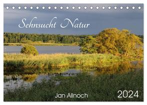 Sehnsucht Natur (Tischkalender 2024 DIN A5 quer), CALVENDO Monatskalender von Allnoch,  Jan