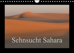 Sehnsucht Sahara (Wandkalender 2023 DIN A4 quer) von Bormann,  Knut