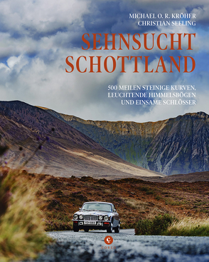 500 Meilen Schottland von Kröher,  Michael O. R., Seeling,  Christian