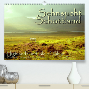 Sehnsucht Schottland (Premium, hochwertiger DIN A2 Wandkalender 2023, Kunstdruck in Hochglanz) von Sattler,  Stefan
