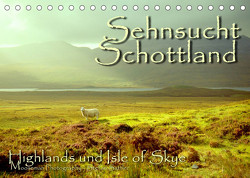 Sehnsucht Schottland (Tischkalender 2023 DIN A5 quer) von Sattler,  Stefan