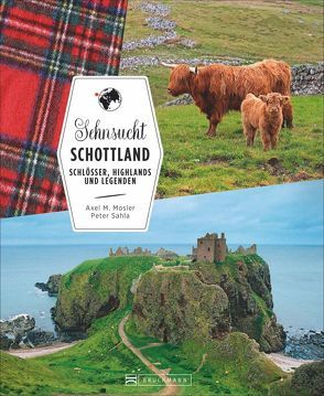 Sehnsucht Schottland von Mosler,  Axel M., Sahla,  Peter
