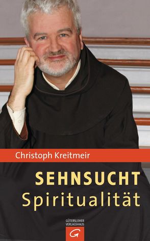 Sehnsucht Spiritualität von Kreitmeir,  Christoph