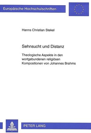 Sehnsucht und Distanz von Stekel,  Hanns Christian