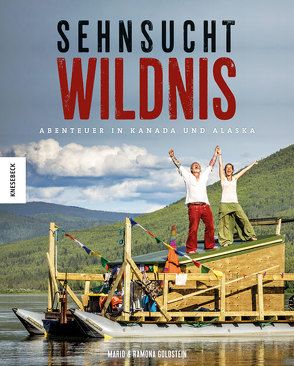 Sehnsucht Wildnis von Goldstein,  Mario, Goldstein,  Ramona