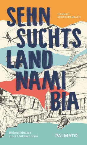 Sehnsuchtsland Namibia von Schreckenbach,  Hannah