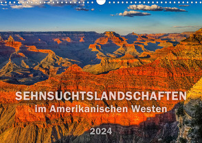 SEHNSUCHTSLANDSCHAFTEN im Amerikanischen Westen (Wandkalender 2024 DIN A3 quer), CALVENDO Monatskalender von Wilczek,  Dieter-M.