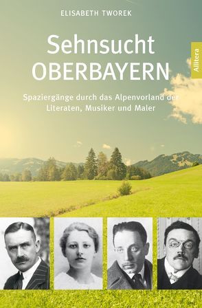 Sehnsucht Oberbayern von Tworek,  Elisabeth