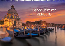 Sehnsuchtsort Venedig (Wandkalender 2023 DIN A2 quer) von Sitzwohl/Delfinophotography,  Bernhard