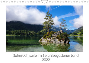 Sehnsuchtsorte im Berchtesgadener Land (Wandkalender 2022 DIN A4 quer) von Hoffmann,  Heike
