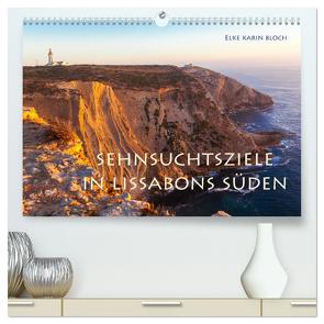 Sehnsuchtsziele im Süden Lissabons (hochwertiger Premium Wandkalender 2024 DIN A2 quer), Kunstdruck in Hochglanz von Karin Bloch,  Elke