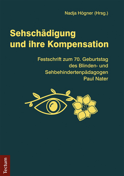 Sehschädigung und ihre Kompensation von Högner,  Nadja