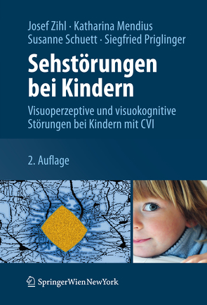 Sehstörungen bei Kindern von Mendius,  Katharina, Priglinger,  Siegfried, Schuett,  Susanne, Zihl,  Josef