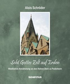 Seht Gottes Zelt auf Erden von Schröder,  Alois, Throenle,  Thomas