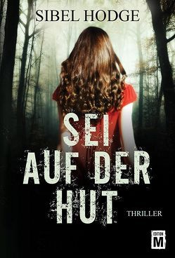 Sei auf der Hut von Hodge,  Sibel, Rösner,  Katarina