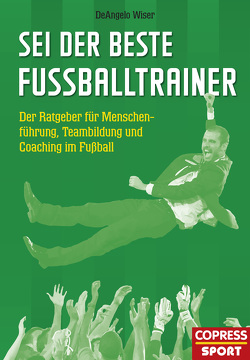 Sei der beste Fußballtrainer von Wiser,  DeAngelo