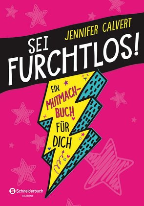 Sei furchtlos! von Calvert,  Jennifer, Storch,  Nicole