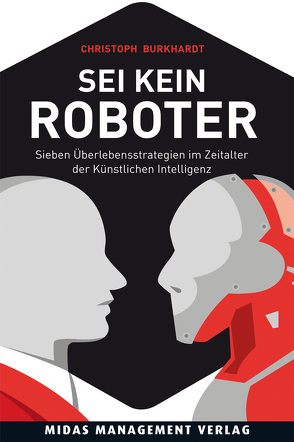 Sei kein Roboter von Burkhardt,  Christoph