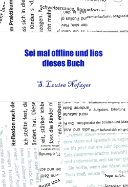 Sei mal offline und lies dieses Buch von Nefzger,  S. Louisa