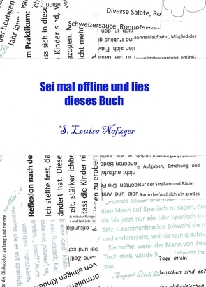 Sei mal offline und lies dieses Buch von Nefzger,  S. Louisa