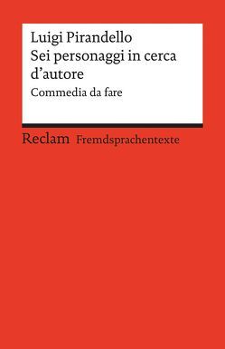 Sei personaggi in cerca d’autore von Pirandello,  Luigi, Sciullo Isepponi,  Egidia