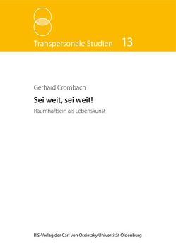 Sei weit, sei weit! von Crombach,  Gerhard