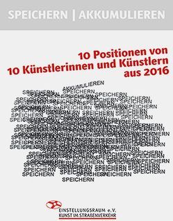 Speichern | Akkumulieren von Breidbach,  Angela, Bruns,  Rahel, Hasegawa,  Sho, Jacob,  Heilwig, Kau,  Annebarbe, Kiessner,  Waltraut, Kirschmann,  Hanswerner, Kosakai,  Yukari, Middel,  Almut, Schäfer,  Jenny, Suhr,  Elke, Welling,  Kim Annika