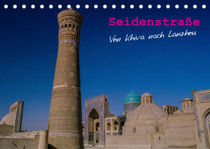 Seidenstraße – Khiva bis Lanzhou (Tischkalender 2023 DIN A5 quer) von Bering,  Thomas