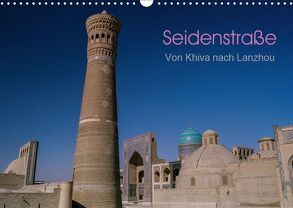 Seidenstraße – Khiva bis Lanzhou (Wandkalender 2019 DIN A3 quer) von Bering,  Thomas