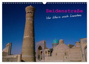 Seidenstraße – Khiva bis Lanzhou (Wandkalender 2024 DIN A3 quer), CALVENDO Monatskalender von Bering,  Thomas