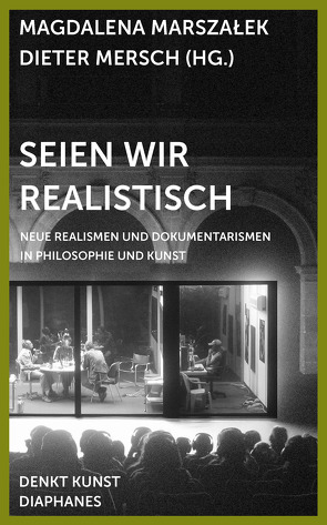 Seien wir realistisch von Marszalek,  Magdalena, Mersch,  Dieter