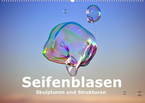 Seifenblasen Skulpturen und Strukturen (Wandkalender 2023 DIN A2 quer) von Tkocz,  Eduard