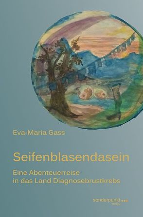 Seifenblasendasein von Gass,  Eva-Maria