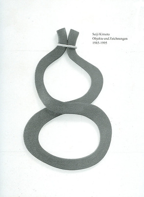Seiji Kimoto – Objekt und Skulpturen 1985-1995 von Bertemes,  Paul, Lagerwaard,  Cornelieke